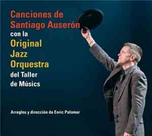 Santiago Auserón Con La Original Jazz Orquestra - Canciones De Santiago Aus ...