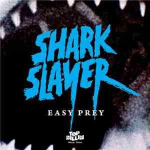 Sharkslayer - Easy Prey