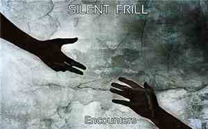 Silent Frill - Encounters