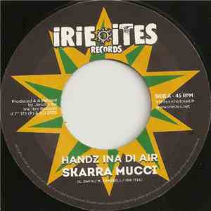 Skarra Mucci / Perfect  - Handz Ina Di Air / Nobody Knows