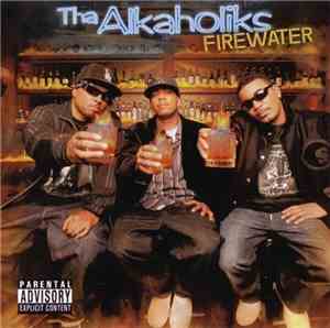 Tha Alkaholiks - Firewater