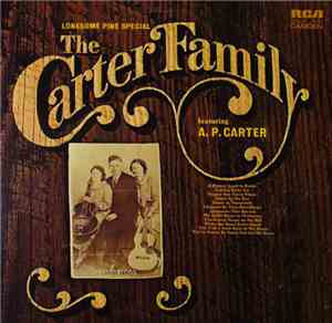 The Carter Family Featuring A. P. Carter - Lonesome Pine Special