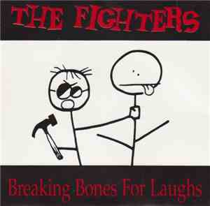The Fighters - Breaking Bones For Laughs