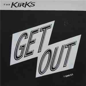 The Kirks - Get Out
