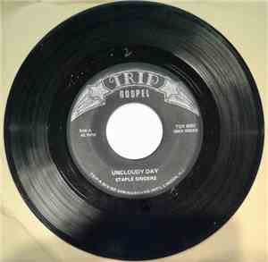 The Staple Singers - Uncloudy Day / I Know I Got Religion