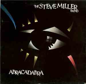 The Steve Miller Band - Abracadabra