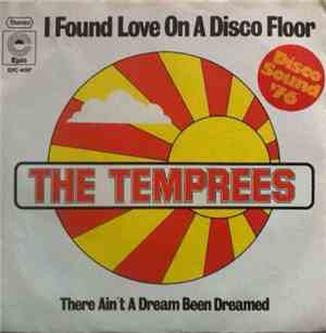 The Temprees - I Found Love On A Disco Floor / There Ain't A Dream Been Dre ...