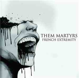 Them Martyrs - French Extremity