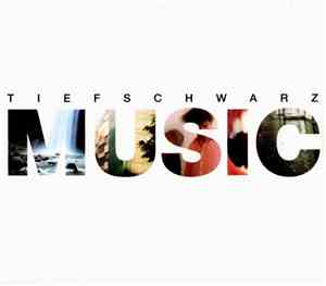 Tiefschwarz - Music
