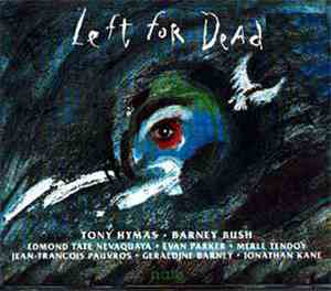 Tony Hymas / Barney Bush - Left For Dead - Prisoners Of The American Dream