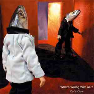 What's Wrong With Us ? - Cat's Claw