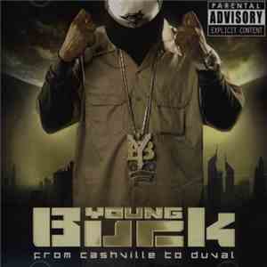 Young Buck - From Cashville To Duval