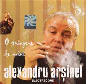 Alexandru Arșinel - O Strângere De Mână