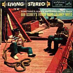 Bob Scobey's Frisco Band - Something's Always Happening On The River