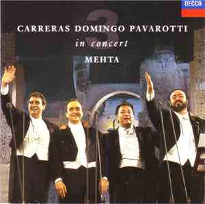 Carreras, Domingo, Pavarotti, Mehta - In Concert