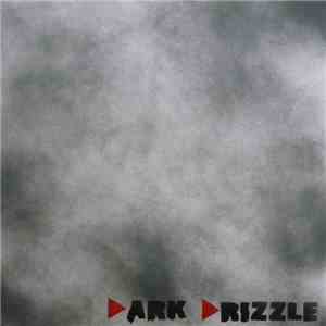 Dark Drizzle - Dirt Enters At The Heart