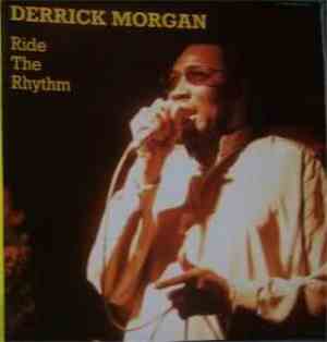 Derrick Morgan - Ride The Rhythm