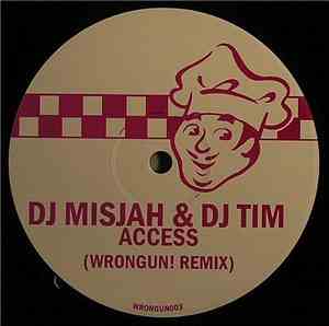 DJ Misjah & DJ Tim - Access (Wrongun! Remix)