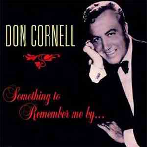 Don Cornell - Something To Remember Me By...
