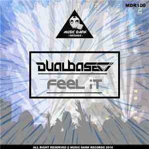 Dual Base - Feel It