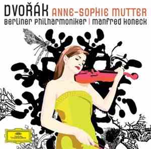 Dvořák - Anne-Sophie Mutter, Berliner Philharmoniker, Manfred Honeck - Viol ...