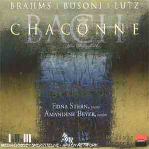 Edna Stern, Amandine Beyer, Bach, Busoni, Brahms, Lutz - Chaconne
