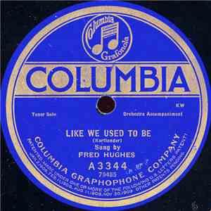 Fred Hughes  - Like We Used To Be / When Autumn Leaves Begin To Fall