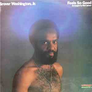 Grover Washington, Jr. - Feels So Good