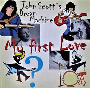 John Scott's Dream Machine - My First Love