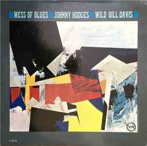 Johnny Hodges - Wild Bill Davis - Mess Of Blues