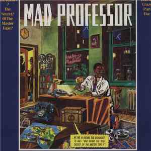 Mad Professor - Dub Me Crazy Part Five: Who Knows The Secret Of The Master  ...