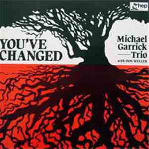 Michael Garrick Trio With Don Weller - You've Changed