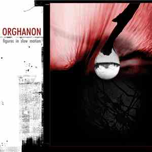 Orghanon - Figures In Slow Motion