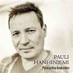 Pauli Hanhiniemi - Päivä Jatkuu Kuukauden