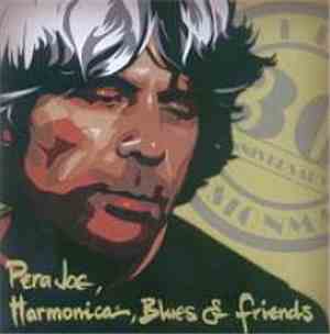 Pera Joe - Harmonica , Blues & Friends