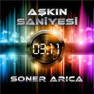 Soner Arıca - Aşkın Saniyesi