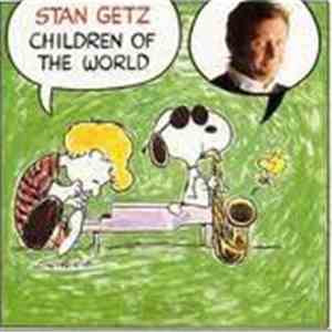 Stan Getz - Children Of The World