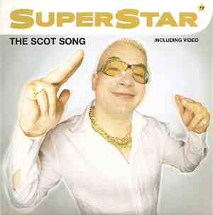 Superstar  - The Scot Song