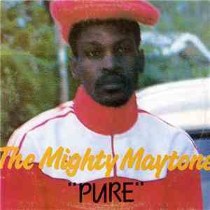 The Mighty Maytone - Pure