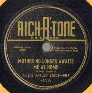The Stanley Brothers - Mother No Longer Awaits Me At Home / The Girl Behind ...