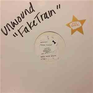 Unwound - Fake Train