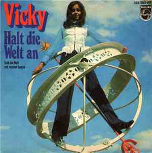 Vicky - Halt Die Welt An / Sieh Die Welt Mit Meinen Augen