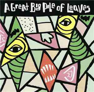 A Great Big Pile Of Leaves - Making Moves Vol. 3