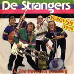 De Strangers - 'K Zen Liever Lui As Muug