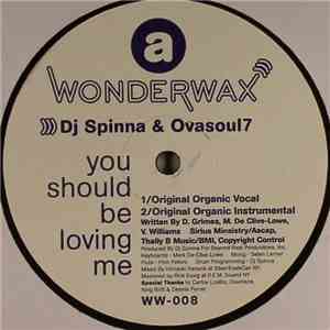DJ Spinna & Ovasoul7 - You Should Be Loving Me