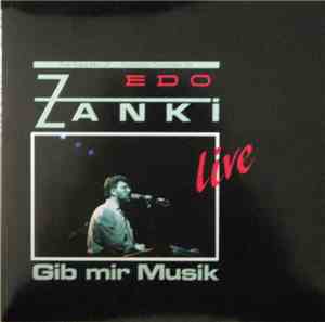 Edo Zanki - Gib Mir Musik