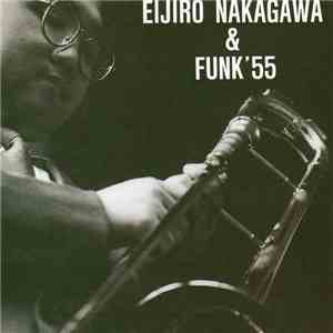 Eijiro Nakagawa & Funk '55 - Eijiro Nakagawa & Funk '55