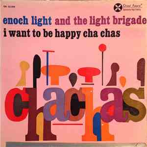 Enoch Light And The Light Brigade - I Want To Be Happy Cha Chas