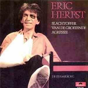 Eric Herfst - Slachtoffer Van De Groeiende Agressie