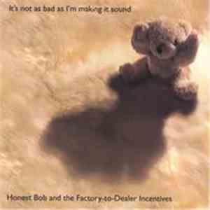 Honest Bob And The Factory-To-Dealer Incentives - It's Not As Bad As I'm Ma ...